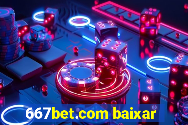 667bet.com baixar